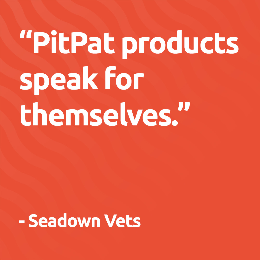 PitPat products truly speak for themselves - Seadown Vets